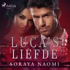 Luca’s liefde af Soraya Naomi