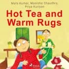 Hot Tea and Warm Rugs af Priya Kuriyan, Mala Kumar og Manisha Chaudhry