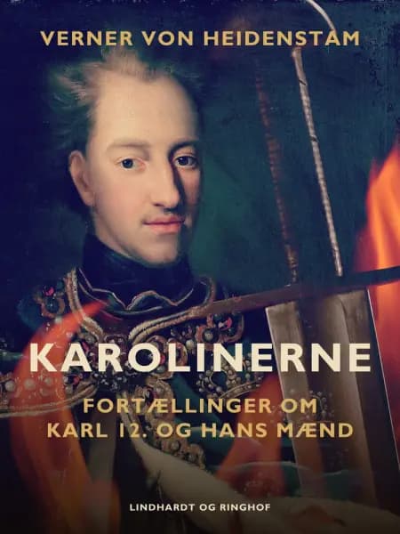 Karolinerne. Fortællinger om Karl 12. og hans mænd af Verner von Heidenstam