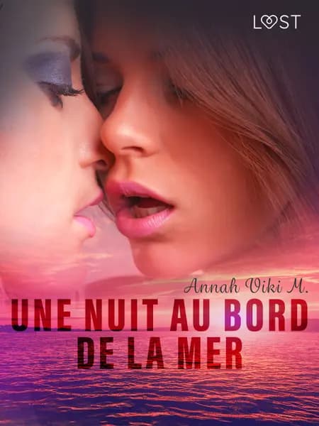 Une nuit au bord de la mer - Nouvelle érotique lesbienne af Annah Viki M.