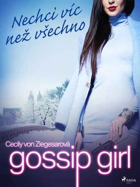 Gossip Girl: Nechci víc než všechno (3. díl) af Cecily Von Ziegesarová