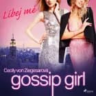 Gossip Girl: Líbej mě (1. díl) af Cecily Von Ziegesarová