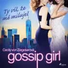 Gossip Girl: Ty víš, že mě miluješ (2. díl) af Cecily Von Ziegesarová