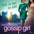 Gossip Girl: Tak se mi to líbí (5. díl) af Cecily Von Ziegesarová
