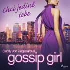 Gossip Girl: Chci jedině tebe (6. díl) af Cecily Von Ziegesarová