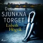 Det sjunkna torget af Lisbeth Högvik