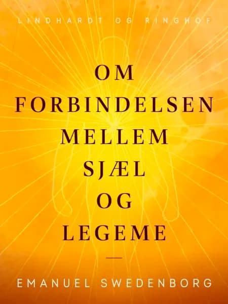 Om forbindelsen mellem sjæl og legeme af Emanuel Swedenborg