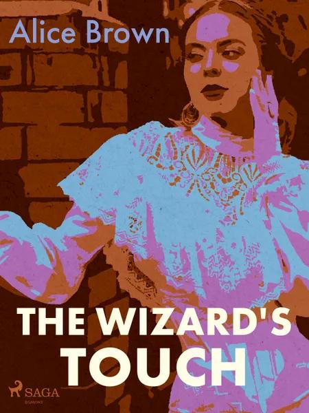 The Wizard's Touch af Alice Brown
