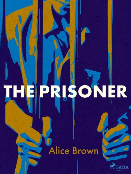 The Prisoner af Alice Brown