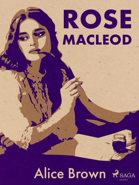 Rose Macleod af Alice Brown