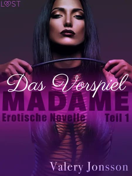 Madame 1: Das Vorspiel - Erotische Novelle af Valery Jonsson