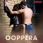 Ooppera – eroottinen novelli af Cupido