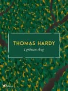 I grönan skog af Thomas Hardy