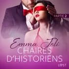 Chaires d'historiens partie 2 - une nouvelle érotique af Emma Jeli