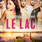 Le lac - une nouvelle érotique af Emmanuelle Roué