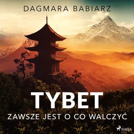 Tybet - zawsze jest o co walczyć af Dagmara Babiarz