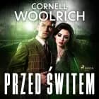 Przed świtem af Cornell Woolrich