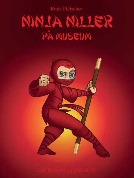 Ninja Niller på museum af Rune Fleischer