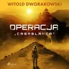 Operacja „Casablanca” af Witold Dworakowski