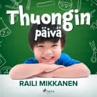 Thuongin päivä af Raili Mikkanen
