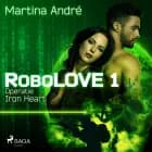 Robolove #1 - Operatie Iron Heart af Martina André