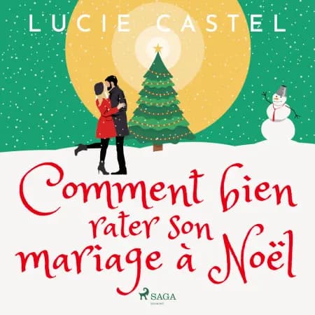 Comment bien rater son mariage à Noël af Lucie Castel