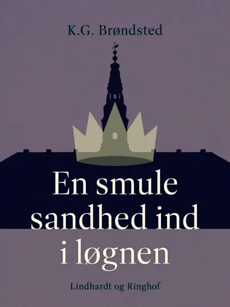 En smule sandhed ind i løgnen af K.G. Brøndsted