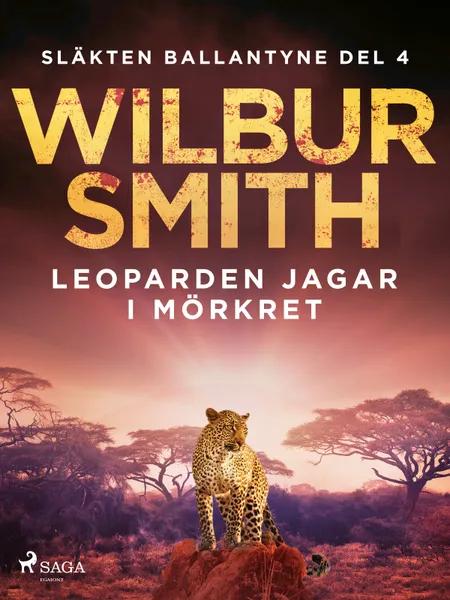 Leoparden jagar i mörkret af Wilbur Smith