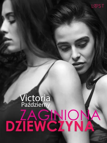 Zaginiona dziewczyna - lesbijska erotyka af Victoria Pazdzierny