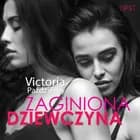 Zaginiona dziewczyna - lesbijska erotyka af Victoria Październy