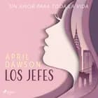 Los jefes - Un amor para toda la vida af April Dawson