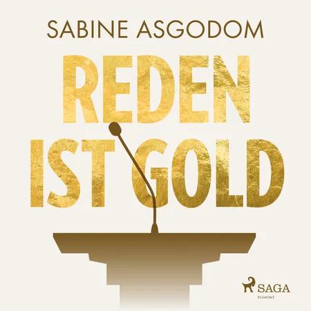 Reden ist Gold af Sabine Asgodom