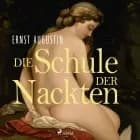 Die Schule der Nackten af Ernst Augustin