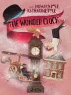 The Wonder Clock af Howard Pyle