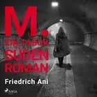 M. Ein Tabor Süden Roman af Friedrich Ani