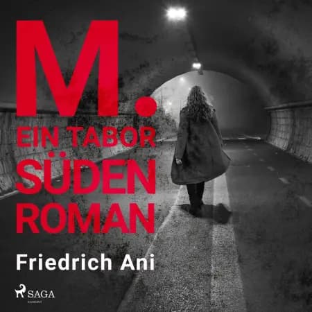 M. Ein Tabor Süden Roman af Friedrich Ani