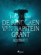 De kinderen van kapitein Grant - Australië af Jules Verne