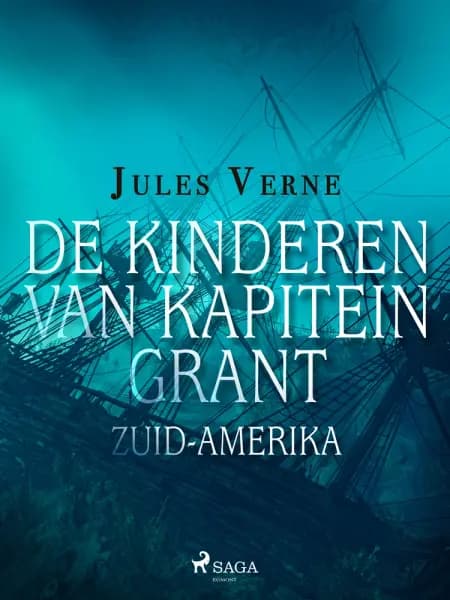 De kinderen van kapitein Grant - Zuid-Amerika af Jules Verne