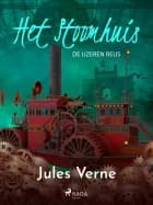 Het stoomhuis - De IJzeren Reus af Jules Verne
