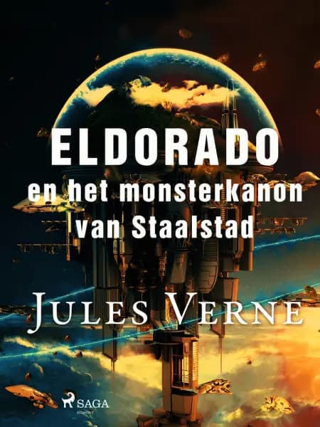 Eldorado en het monsterkanon van Staalstad af Jules Verne