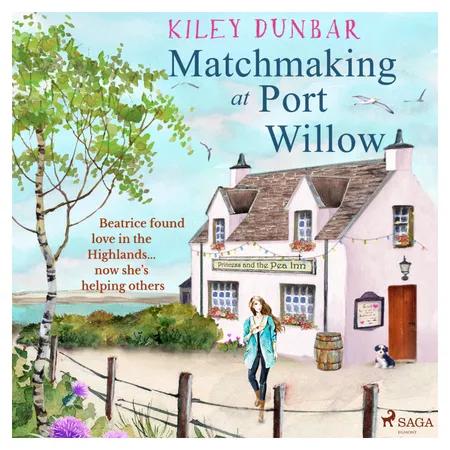 Matchmaking at Port Willow af Kiley Dunbar
