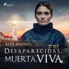 Desaparecidas, muerta, viva af Alexander Medina