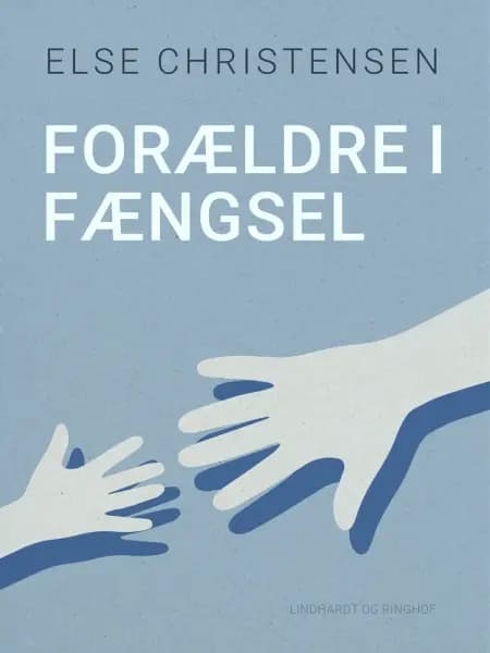 Forældre i fængsel af Else Christensen