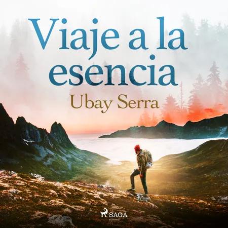 Viaje a la esencia af Ubay Serra Sánchez
