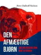Den afmægtige bjørn. 200 års russisk krig mod Tjetjenien af Peter Dalhoff-Nielsen