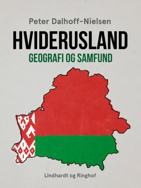 Hviderusland. Geografi og samfund af Peter Dalhoff-Nielsen