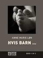 Hvis barn ... af Anne Marie Løn