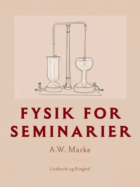 Fysik for seminarier af A.W. Marke