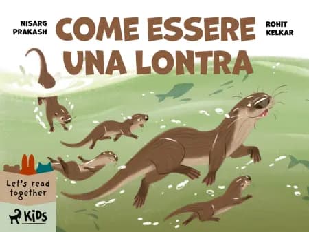 Come essere una lontra af Rohit Kelkar