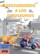 Descubriendo a los dinosaurios af Gina James og Anjali Alappat